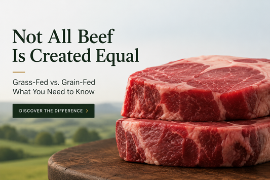 Not All Beef Is Created Equal: Grass-Fed vs. Grain-Fed Imported Beef